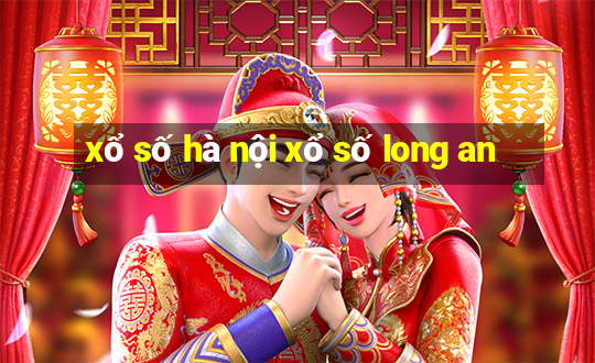 xổ số hà nội xổ số long an