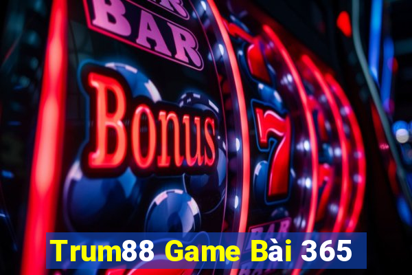 Trum88 Game Bài 365