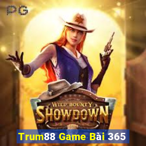 Trum88 Game Bài 365