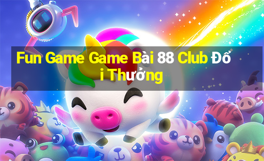 Fun Game Game Bài 88 Club Đổi Thưởng