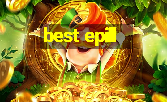 best epill