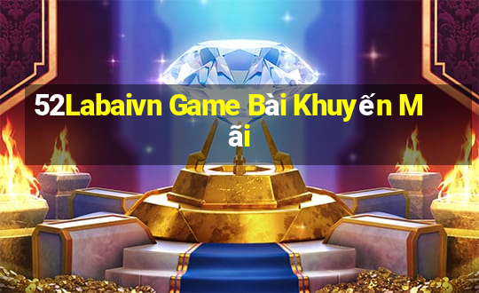 52Labaivn Game Bài Khuyến Mãi