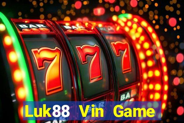 Luk88 Vin Game Bài Online Hay