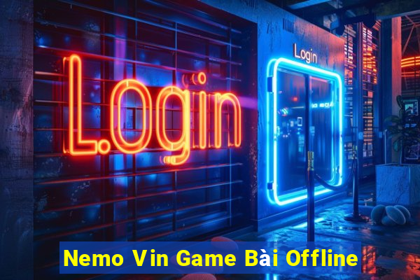 Nemo Vin Game Bài Offline