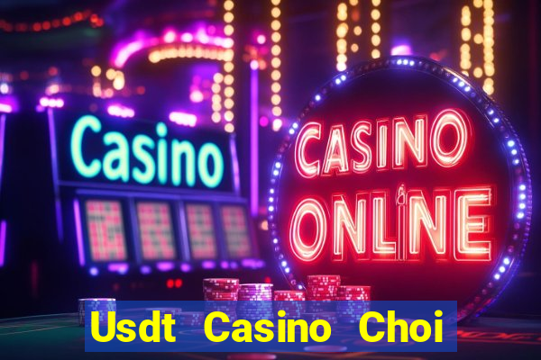 Usdt Casino Choi Game Đánh Bài