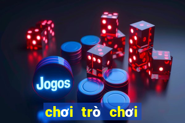 chơi trò chơi miễn phí