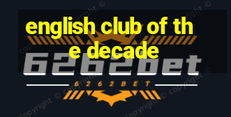 english club of the decade