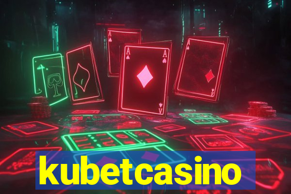 kubetcasino