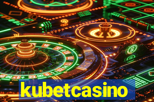 kubetcasino