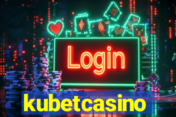 kubetcasino