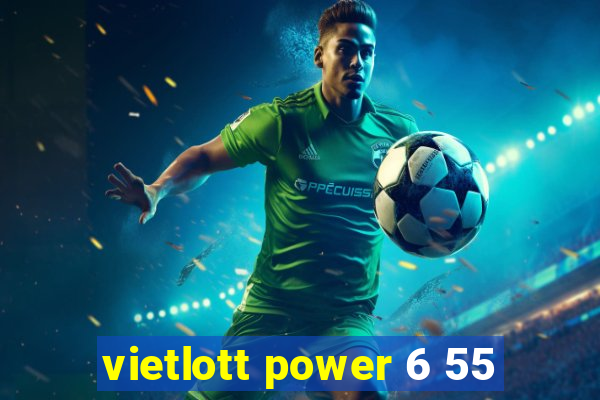 vietlott power 6 55