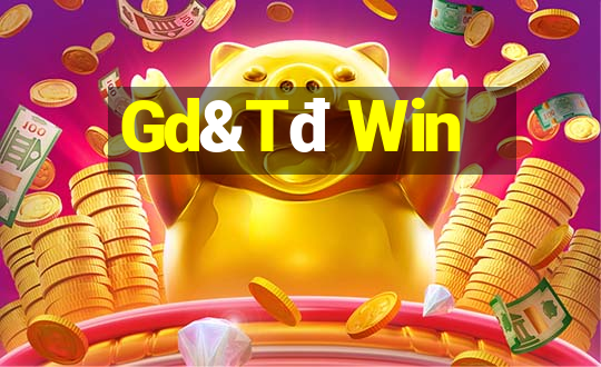 Gd&Tđ Win