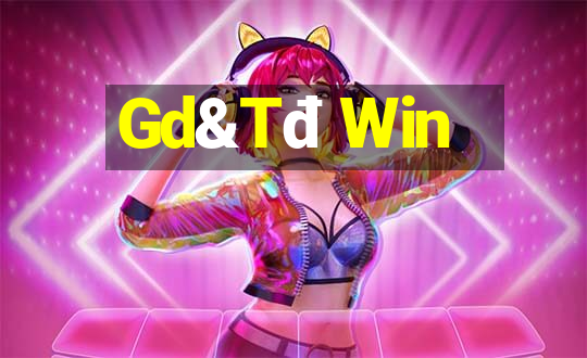 Gd&Tđ Win