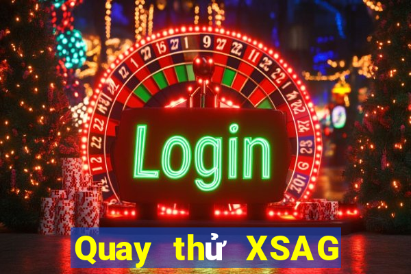 Quay thử XSAG ngày 5