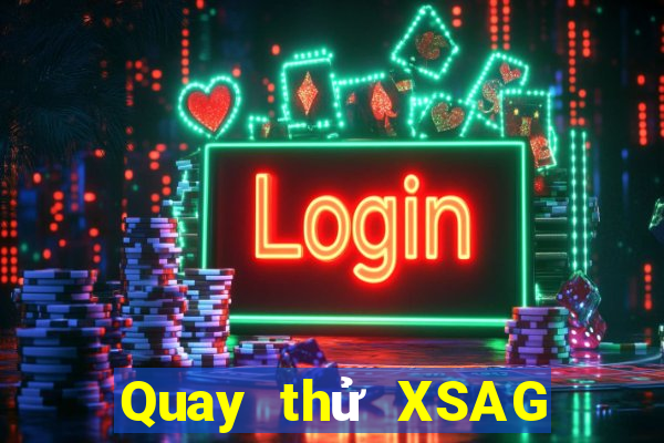 Quay thử XSAG ngày 5