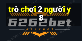 trò chơi 2 người y8