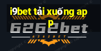 i9bet tải xuống app