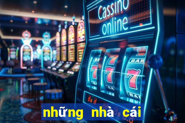 những nhà cái uy tín nhất