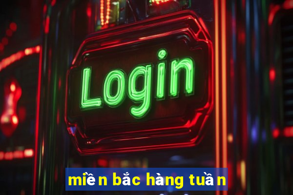 miền bắc hàng tuần