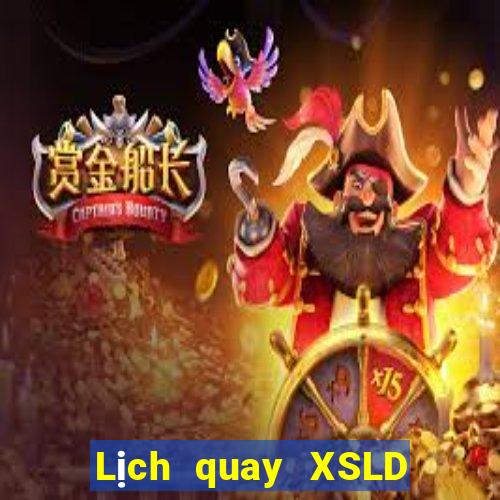 Lịch quay XSLD Thứ 3