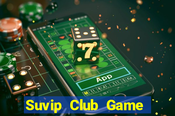 Suvip Club Game Bài Online