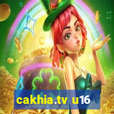 cakhia.tv u16