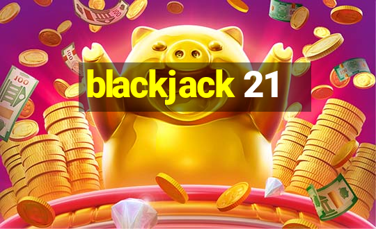 blackjack 21