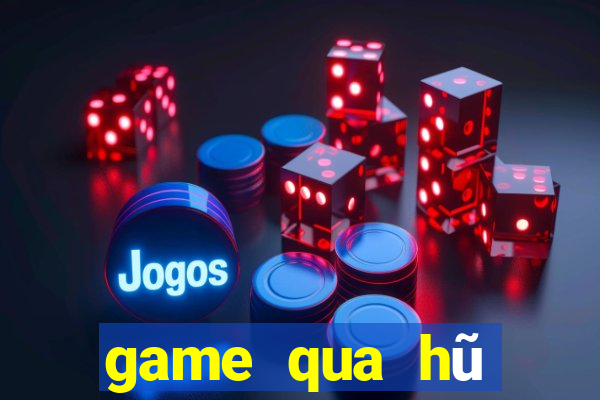 game qua hũ tặng code tân thủ