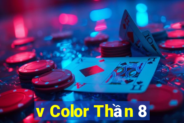 v Color Thần 8