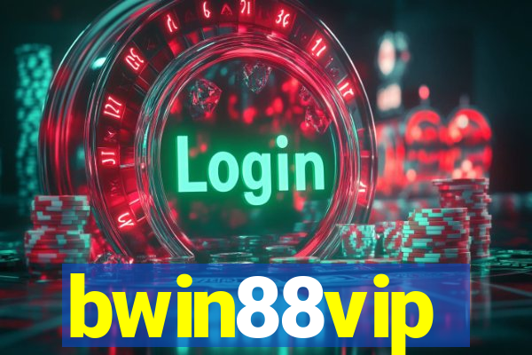 bwin88vip