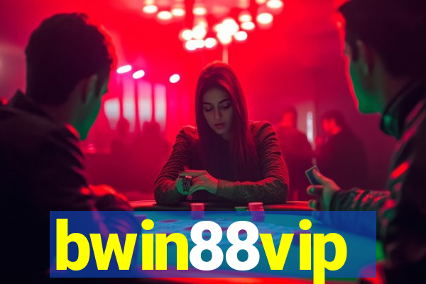 bwin88vip