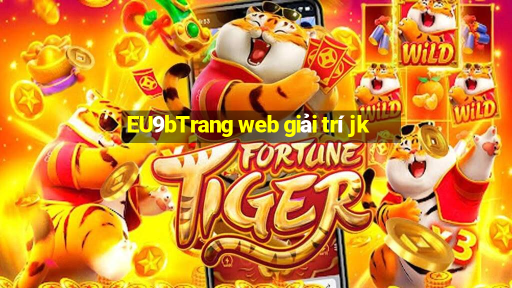 EU9bTrang web giải trí jk