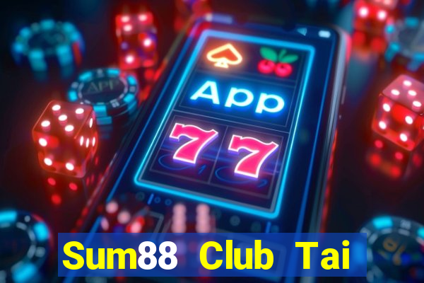 Sum88 Club Tai Game Bài Đổi Thưởng Uy Tín