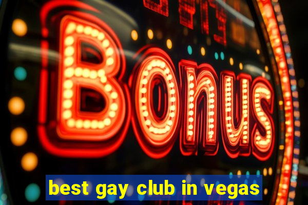 best gay club in vegas