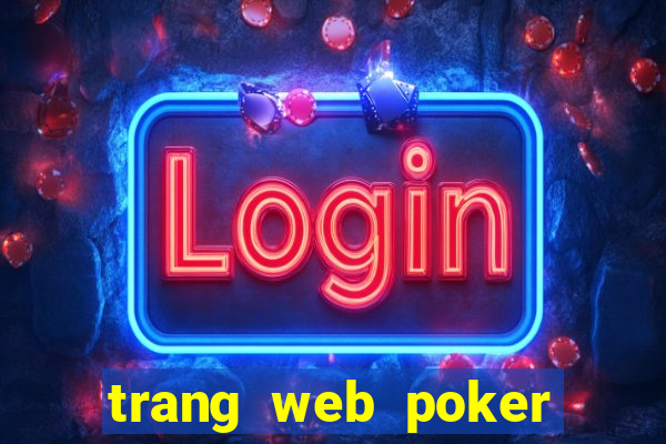 trang web poker tiền điện tử tốt nhất