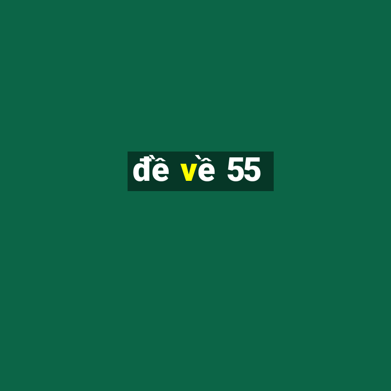 đề về 55