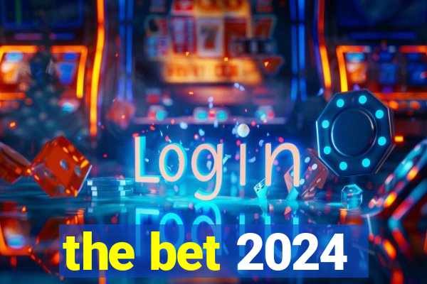 the bet 2024