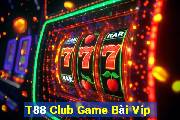 T88 Club Game Bài Vip