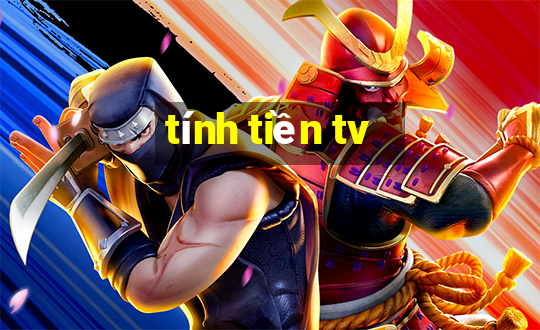 tính tiền tv