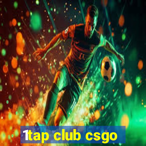 1tap club csgo