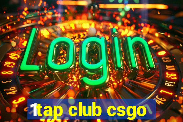 1tap club csgo