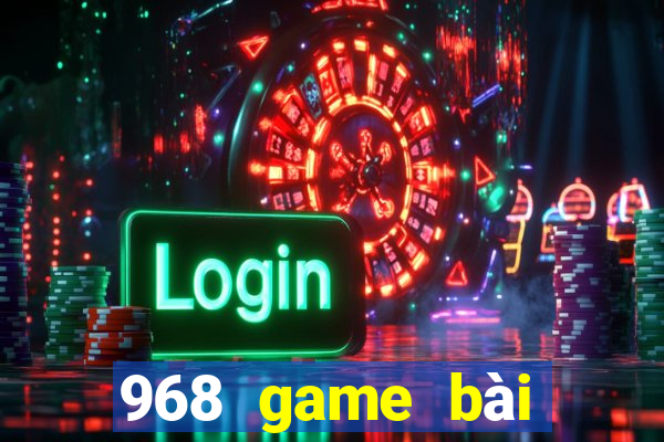 968 game bài Đăng nhập