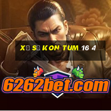 xổ số kon tum 16 4