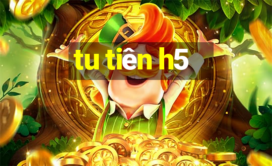 tu tiên h5