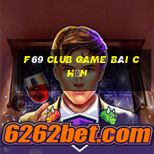 F69 Club Game Bài Chắn