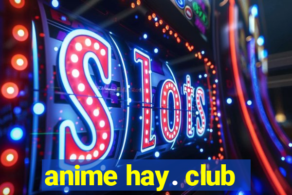 anime hay. club