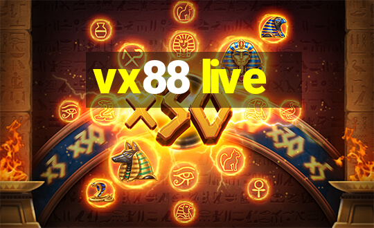 vx88 live