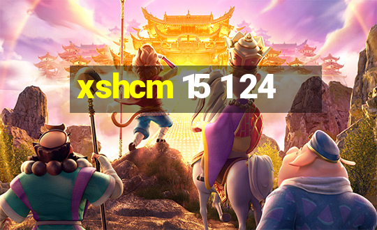 xshcm 15 1 24