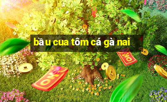 bầu cua tôm cá gà nai