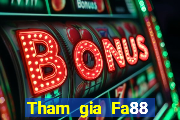 Tham gia Fa88 Tặng 188k